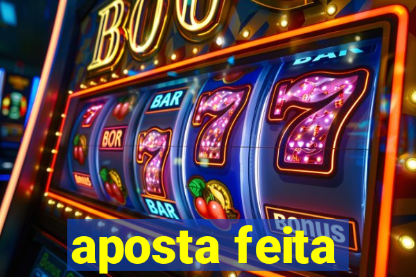 aposta feita